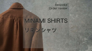【Bespoke】 MINAMI SHIRTS  2着目 〜リネンシャツ〜